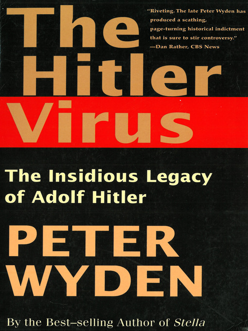 Title details for The Hitler Virus by Peter Wyden - Available